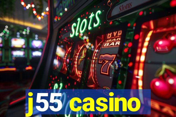 j55 casino